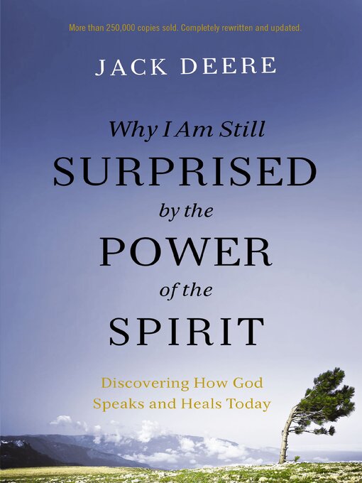 Title details for Why I Am Still Surprised by the Power of the Spirit by Jack S. Deere - Available